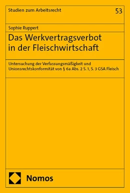 Abbildung von Ruppert | Das Werkvertragsverbot in der Fleischindustrie | 1. Auflage | 2025 | 53 | beck-shop.de