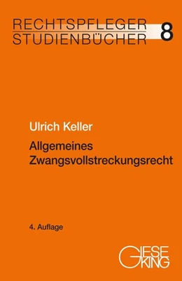 Abbildung von Keller | Allgemeines Zwangsvollstreckungsrecht | 4. Auflage | 2024 | 8 | beck-shop.de