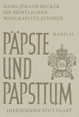 Abbildung von Becker | Die päpstlichen Wahlkapitulationen | 1. Auflage | 2024 | 51 | beck-shop.de