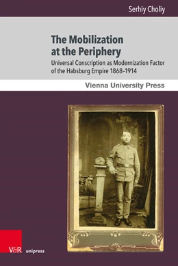 Abbildung von Choliy | The Mobilization at the Periphery | 1. Auflage | 2025 | beck-shop.de