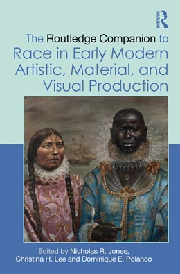 Abbildung von Lee / Polanco | The Routledge Companion to Race in Early Modern Artistic, Material, and Visual Production | 1. Auflage | 2025 | beck-shop.de