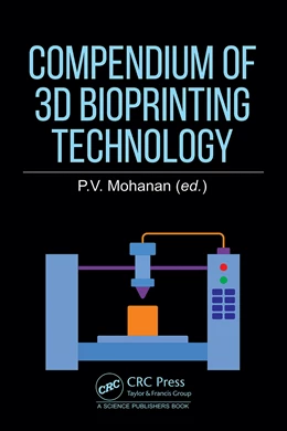 Abbildung von Mohanan | Compendium of 3D Bioprinting Technology | 1. Auflage | 2025 | beck-shop.de