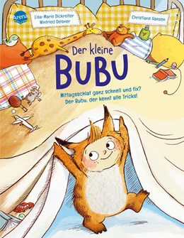 Abbildung von Dickreiter / Oelsner | Der kleine Bubu. Mittagsschlaf ganz schnell und fix? Der Bubu, der kennt alle Tricks! | 1. Auflage | 2025 | beck-shop.de
