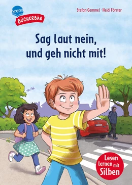 Abbildung von Gemmel / Arena Erstlesebücher | Sag laut Nein, und geh nicht mit! | 1. Auflage | 2025 | beck-shop.de