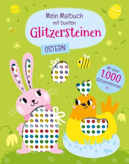 Abbildung von Mein Malbuch mit bunten Glitzersteinen. Ostern (Mit über 1.000 Glitzersteinen) | 1. Auflage | 2025 | beck-shop.de