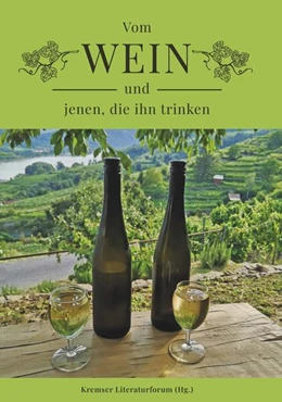 Abbildung von Literaturforum | Vom Wein und jenen, die ihn trinken | 1. Auflage | 2024 | beck-shop.de