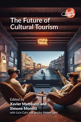 Abbildung von Matteucci / Moretti | The Future of Cultural Tourism | 1. Auflage | 2025 | beck-shop.de