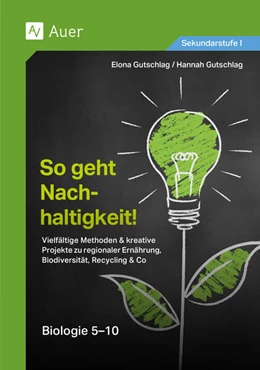 Abbildung von Gutschlag | So geht Nachhaltigkeit Biologie 5-10 | 1. Auflage | 2024 | beck-shop.de