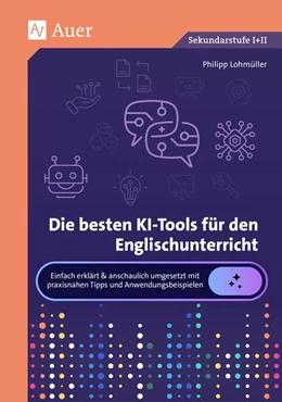 Abbildung von Lohmüller | Die besten KI-Tools für den Englischunterricht | 1. Auflage | 2024 | beck-shop.de