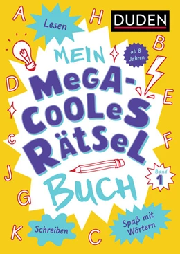 Abbildung von Eck / Offermann | Mein megacooles Rätselbuch - Lesen | Schreiben | Spaß mit Wörtern - ab 8 Jahren - Band 1 | 1. Auflage | 2025 | beck-shop.de