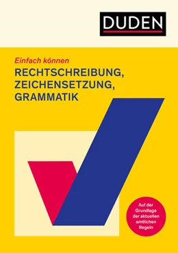 Abbildung von Dudenredaktion | Einfach können - Rechtschreibung, Zeichensetzung und Grammatik | 1. Auflage | 2025 | beck-shop.de