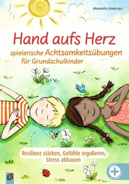 Abbildung von Andersen | Hand aufs Herz - Spielerische Achtsamkeitsübungen für Grundschulkinder | 1. Auflage | 2025 | beck-shop.de