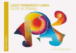 Abbildung von Weibold | Licht versprüht Leben | 1. Auflage | 2024 | beck-shop.de