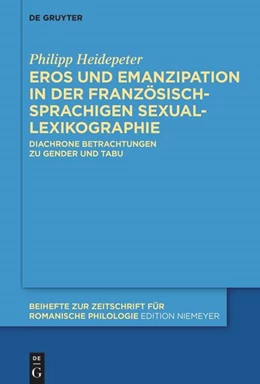 Abbildung von Heidepeter | Eros und Emanzipation in der französischsprachigen Sexuallexikographie | 1. Auflage | 2025 | beck-shop.de