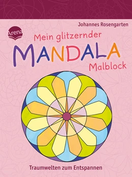 Abbildung von Rosengarten | Mein glitzernder Mandala-Malblock. Traumwelten zum Entspannen | 1. Auflage | 2025 | beck-shop.de
