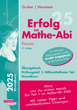 Abbildung von Gruber / Neumann | Erfolg im Mathe-Abi 2025 Hessen Grundkurs Prüfungsteil 1: Hilfsmittelfreier Teil | 19. Auflage | 2024 | beck-shop.de