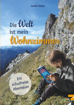 Abbildung von Keller | Die Welt ist mein Wohnzimmer | 1. Auflage | 2024 | beck-shop.de