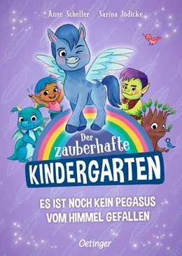Abbildung von Scheller | Der zauberhafte Kindergarten 2. Es ist noch kein Pegasus vom Himmel gefallen | 1. Auflage | 2025 | beck-shop.de