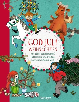 Abbildung von Nordqvist / Lindgren | God Jul! Weihnachten mit Pippi, Pettersson, Lotta und Mama Muh | 1. Auflage | 2025 | beck-shop.de