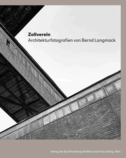 Abbildung von Grütter / Noll | Zollverein Architekturfotografie von Bernd Langmack | 1. Auflage | 2024 | beck-shop.de