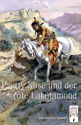 Abbildung von Wolf G. | Pretty Nose und der rote Lakotamond | 1. Auflage | 2024 | beck-shop.de