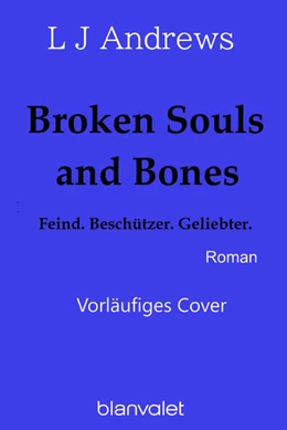 Abbildung von Andrews | Broken Souls and Bones - Feind. Beschützer. Geliebter. | 1. Auflage | 2025 | beck-shop.de