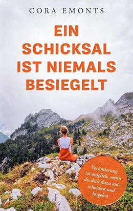 Abbildung von Emonts | Ein Schicksal ist niemals besiegelt | 1. Auflage | 2024 | beck-shop.de