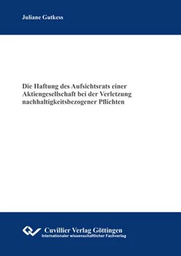 Abbildung von Gutkess | Die Haftung des Aufsichtsrats einer Aktiengesellschaft bei der Verletzung nachhaltigkeitsbezogener Pflichten | 1. Auflage | 2024 | beck-shop.de