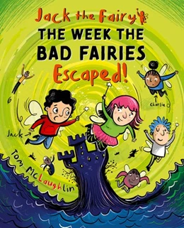 Abbildung von McLaughlin | Jack the Fairy: The Week the Bad Fairies Escaped | 1. Auflage | 2025 | beck-shop.de