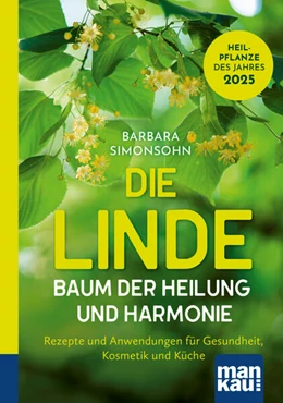 Abbildung von Simonsohn | Die Linde - Baum der Heilung und Harmonie | 1. Auflage | 2025 | beck-shop.de