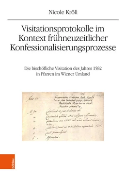 Abbildung von Kröll | Visitationsprotokolle im Kontext frühneuzeitlicher Konfessionalisierungsprozesse | 1. Auflage | 2024 | beck-shop.de