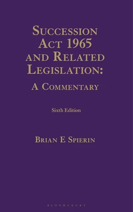 Abbildung von Spierin | Succession Act 1965 and Related Legislation: A Commentary | 6. Auflage | 2024 | beck-shop.de