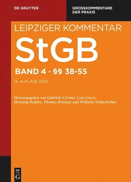 Abbildung von Grube / König | Leipziger Kommentar Strafgesetzbuch: StGB, Band 4: §§ 38-55 | 14. Auflage | 2024 | beck-shop.de