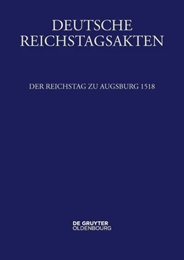 Abbildung von Heil | Der Reichstag zu Augsburg 1518 | 1. Auflage | 2025 | beck-shop.de