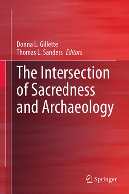 Abbildung von Gillette / Sanders | The Intersection of Sacredness and Archaeology | 1. Auflage | 2024 | beck-shop.de
