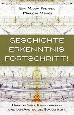 Abbildung von Pfeiffer / Menge | Geschichte, Erkenntnis, Fortschritt! | 1. Auflage | 2024 | beck-shop.de