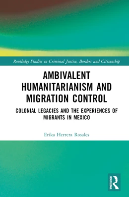 Abbildung von Herrera Rosales | Ambivalent Humanitarianism and Migration Control | 1. Auflage | 2025 | beck-shop.de