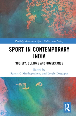 Abbildung von Dasgupta / Mukhopadhyay | Sport in Contemporary India | 1. Auflage | 2025 | beck-shop.de