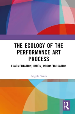 Abbildung von Viora | The Ecology of the Performance Art Process | 1. Auflage | 2025 | beck-shop.de