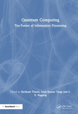 Abbildung von Kumar Tyagi / Nagaraj | Quantum Computing | 1. Auflage | 2025 | beck-shop.de