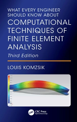 Abbildung von Komzsik | What Every Engineer Should Know About Computational Techniques of Finite Element Analysis | 3. Auflage | 2025 | beck-shop.de