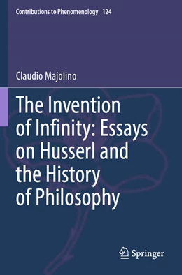 Abbildung von Majolino | The Invention of Infinity: Essays on Husserl and the History of Philosophy | 1. Auflage | 2024 | beck-shop.de