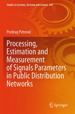 Abbildung von Petrovi¿ | Processing, Estimation and Measurement of Signals Parameters in Public Distribution Networks | 1. Auflage | 2024 | beck-shop.de