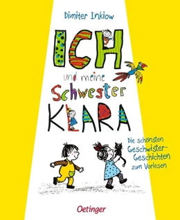Abbildung von Inkiow | Ich und meine Schwester Klara. Die schönsten Geschwistergeschichten zum Vorlesen | 1. Auflage | 2025 | beck-shop.de