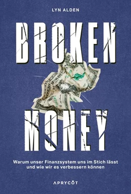 Abbildung von Alden | Broken Money | 1. Auflage | 2024 | beck-shop.de