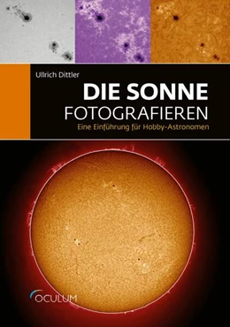 Abbildung von Dittler | Die Sonne fotografieren | 1. Auflage | 2024 | beck-shop.de