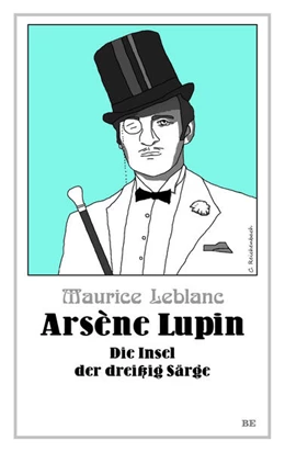 Abbildung von Leblanc | Arsène Lupin - Die Insel der dreißig Särge | 1. Auflage | 2024 | beck-shop.de