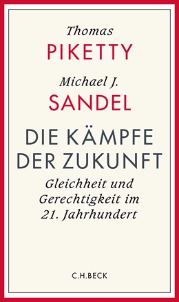 Abbildung von Piketty, Thomas / Sandel, Michael | Die Kämpfe der Zukunft | 1. Auflage | 2025 | beck-shop.de