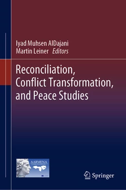 Abbildung von Aldajani / Leiner | Reconciliation, Conflict Transformation, and Peace Studies | 1. Auflage | 2024 | beck-shop.de