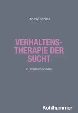 Abbildung von Schnell | Verhaltenstherapie der Sucht | 2. Auflage | 2024 | beck-shop.de